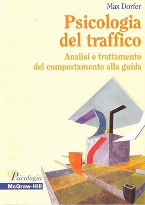Psicologia del traffico - Analisi e trattamento del comportamento alla guida